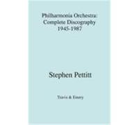 Philharmonia Orchestra. Complete Discography 1945-1987 [1987] Pettitt, Stephen (Auteur)