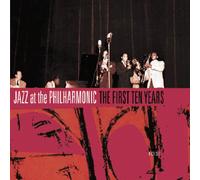 Philharmonic, Jazz at the - The First Ten Years