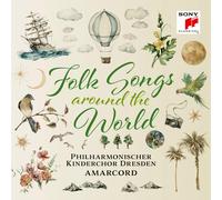 Philharmonischer Kinderchor Dresden & Amarcor Folk Songs - Around the Worl (CD)