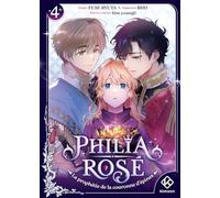 Philia Rosé : La prophétie de la couronne d'épines - Tome 4
