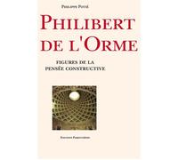 Philibert de l'orme - Philippe Potié - Parentheses Eds - broché - Livre