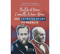 Philibert Vrau et Camille Féron-Vrau Des entrepreneurs au paradis - Will Conquer - Premiere Partie Eds - broché - Essai