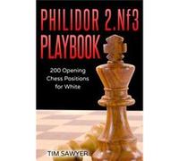 Philidor 2.Nf3 Playbook 200 Opening Chess Positions for White - Tim Sawyer - Amazon Digital Services LLC KDP - Livre en Anglais Tim SawyerTim Sawyer (Auteur)