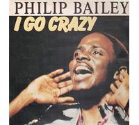 Philip Bailey - I Go Crazy [Vinyl Single 7'']