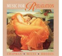 Philip Chapman, Anthony Miles & Stephen Rhodes – Music For Relaxation – CD