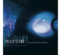 Philip Clemo - Through the Wave of Blue [VINYL]