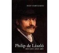 Philip de Laszlo: His Life and Art Hart-Davis, Duff (Auteur)