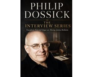 Philip Dossick - The Interview Series: Transplant, Fred and Ginger are Missing, Janina Beckstein
