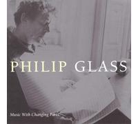 Philip Glass Ensemble - Glass : Music with Changing Parts