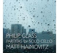 Philip Glass: Partitas for Solo Cello [CD] NEUF