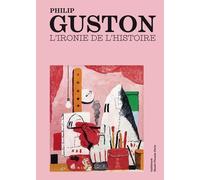 Philip Guston et Philip Roth (version anglaise): L'ironie de l'histoire