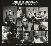 Philip H. Anselmo & The Illegals - Choosing Mental Illness As A Virtue (LP Gatefold) [Import]