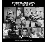 PHILIP H,ANSELMO&THE ILLEGALS-CHOOSING MENTAL ILLNESS AS ,,,BLACK VINYL LP NEUF