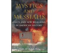 Philip Jenkins Mystics and Messiahs (Relié)