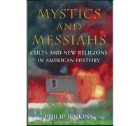 Philip Jenkins Mystics and Messiahs (Relié)