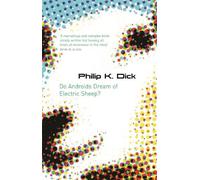 Philip K Dick Do Androids Dream Of Electric Sheep? (Poche)