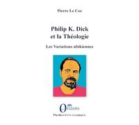 Philip K. Dick et la Théologie: Les Variations ubikiennes
