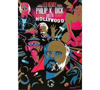 Philip K. Dick goes to Hollywood