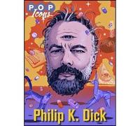 Philip K.Dick Pop Icons Etienne Barillier (Auteur), Dav Guedin (Illustration), Etienne Le Roux (Illustration)