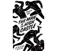Philip K. Dick The Man in the High Castle (Poche) Penguin Essentials