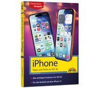 Philip Kiefer iPhone - Tipps und Tricks zu iOS 26 - zu allen aktuellen i (Poche)