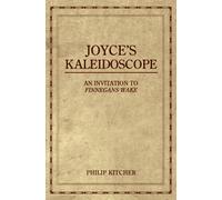 Joyce's Kaleidoscope Philip Kitcher (Auteur)