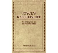 Joyce's Kaleidoscope Philip Kitcher (Auteur)