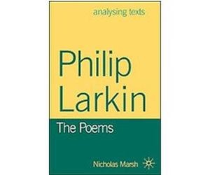 Philip Larkin, Analysing Texts Nicholas Marsh (Auteur)