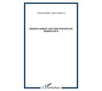 Philip Larkin and the poetics of resistance - Andrew Mckeown - L'harmattan - broché - Etude