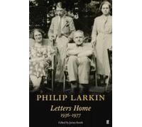 Philip Larkin: Letters Home