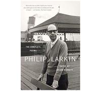 Philip Larkin: The Complete Poems