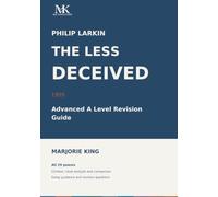Philip Larkin's 'The Less Deceived' - Advanced A Level Revision Guide