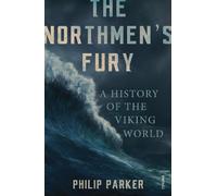 Philip Parker The Northmen's Fury (Poche)