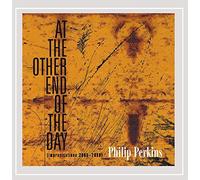 Philip Perkins - at Other End of The Day