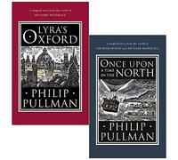 Philip Pullman His Dark Materials Collection 2 livres (Lyra's Oxford, Once Upon a Time in the North)