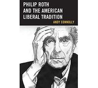 Philip Roth And The American Liberal Tradition