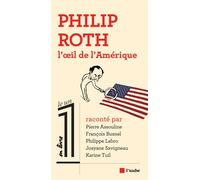 Philip Roth, l’œil de l’Amérique - Pierre Assouline - L'aube Eds De - broché - Essai