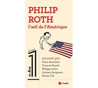 Philip Roth, l'oeil de l'Amérique