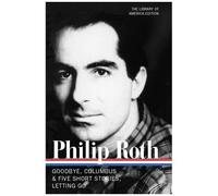 Philip Roth: Novels & Stories 1959-1962 (Loa #157): Goodbye, Columbus / Five Short Stories / Letting Go