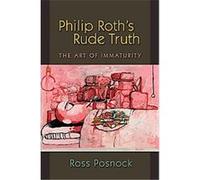 Philip Roth's Rude Truth Ross Posnock (Auteur)