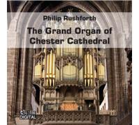 Philip Rushforth - Grand Organ of Chester Cathedr [Import]