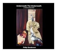 Philip Sanderson – Underneath the Underneath (a Vienna Souvenir) – CD – Broken Silence