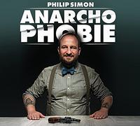 Philip Simon - Anarchophobie-die Angst Vor Spinnern