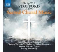 Philip Stopford Philip W.J. Stopford: Sacred Choral Music (CD) Album