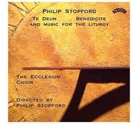 Philip Stopford - Te Deum, Benedicite And Music For The Liturgy