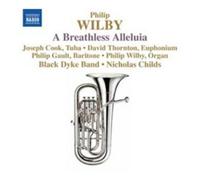 Wilby, P. – A Breathless Alleluia – Import (NAXOS)