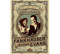Philipp Fankhauser and Margie Evans - Philipp Fankhauser and Margie Evans-Unplugged Live at Mühle Hunziken