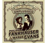 Philipp Fankhauser & Margie Evans - Unplugged-Live at Muhle Hunziken