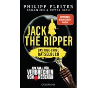 Jack the Ripper - ein Fall für "Verbrechen von nebenan": Das True-Crime-Rätsel-Buch