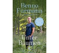 Philipp Hedeman Unter Bäumen: Die Natur, mein Leben und der ganze Rest ( (Relié)